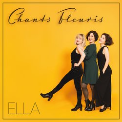 Chants Fleuris - Ella