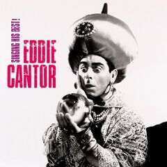 Eddie Cantor – Singing His Best (Remastered) (2020)