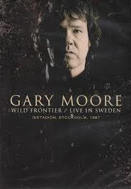Gary Moore – Wild Frontier Live At Isstadion Stockholm 1987