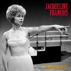 Jacqueline François – Ses Meilleurs Succès (Remastered) (2020)