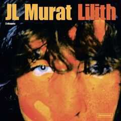 Jean-Louis Murat – Lilith (Version Remasterisée) (2019)