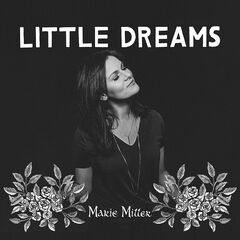 Marie Miller – Little Dreams