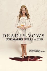 Deadly Vows : Une mariée folle à lier