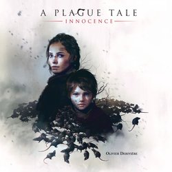 Olivier Deriviere - A Plague Tale: Innocence (Original Soundtrack)