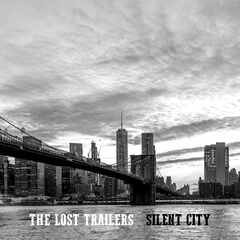 The Lost Trailers – Silent City