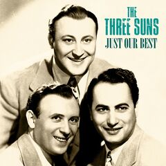 The Three Suns – Just Our Best (Remastered) (2020)