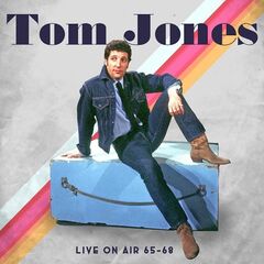 Tom Jones – Live On Air 1965-1968 (2020)