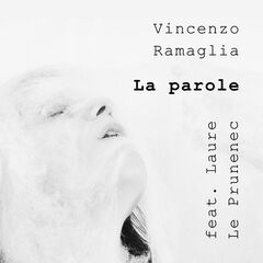 Vincenzo Ramaglia – La parole