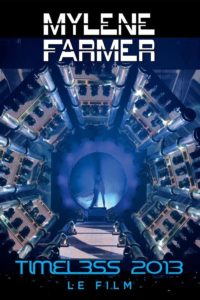 Mylène Farmer : Timeless 2013 – Le Film
