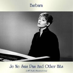 Barbara – Je Ne Sais Pas And Other Hits (Remastered) (2019)