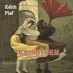 Édith Piaf – Rainstorm