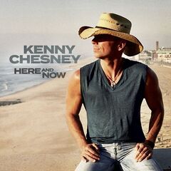 Kenny Chesney – Here And Now
