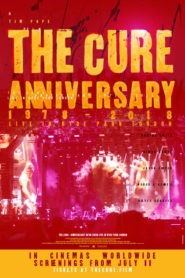 The Cure : Anniversary 1978-2018 Live in Hyde Park