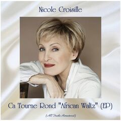 Nicole Croisille – Ca Tourne Rond “African Waltz” EP (Remastered) (2020)