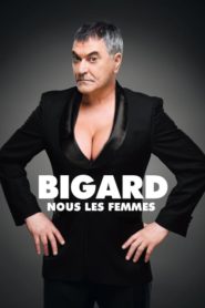 Bigard – Nous Les Femmes