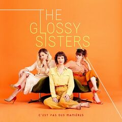 The Glossy Sisters – C’est pas des manières
