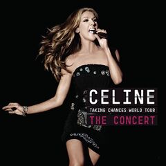 Céline Dion – Taking Chances World Tour: The Concert