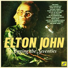 Elton John – Singing The Seventies