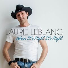 Laurie LeBlanc – When It’s Right It’s Right