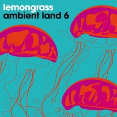 Lemongrass – Ambient Land 6
