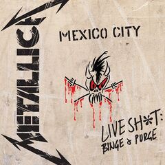 Metallica – Live Sh*t: Binge & Purge (Remastered) (2020)