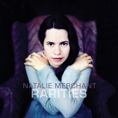 Natalie Merchant – Rarities (1998-2017)