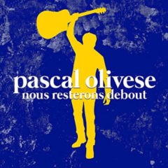 Pascal Olivese - Nous resterons debout