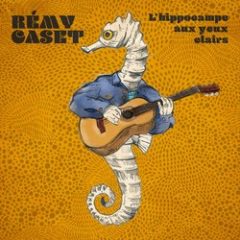 Rémy Caset - L'hippocampe aux yeux clairs