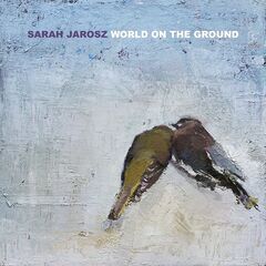 Sarah Jarosz – World On The Ground