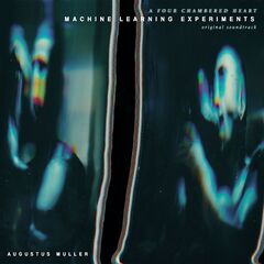 Augustus Muller – Machine Learning Experiments (Original Soundtrack)