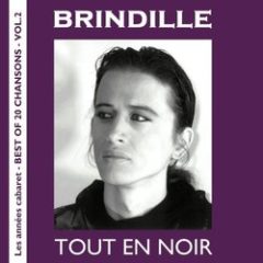 Brindille - Tout en noir (Les années cabaret  Best of 20 Chansons, Vol. 2)
