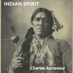 Charles Aznavour – Indian Spirit