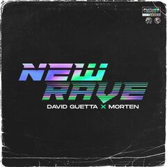David Guetta & Morten – New Rave