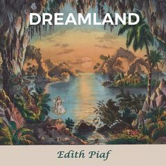 Édith Piaf – Dreamland