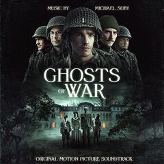Michael Suby – Ghosts of War (Original Motion Picture Soundtrack)