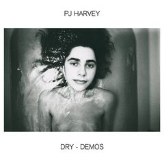PJ Harvey – Dry – Demos