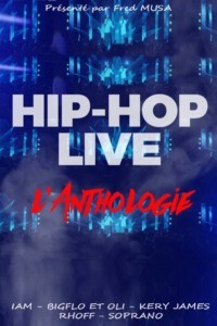 Hip hop live : L’anthologie