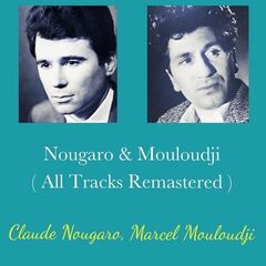 Claude Nougaro & Marcel Mouloudji – Nougaro & Mouloudji (All Tracks Remastered)