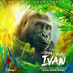 Craig Armstrong – The One and Only Ivan (Original Soundtrack)