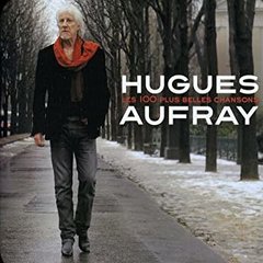 Hugues Aufray - Les 100 plus belles chansons