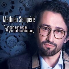 Mathieu Sempéré – Engrenage Symphonique