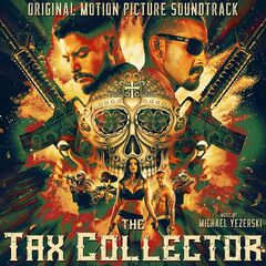 Michael Yezerski – The Tax Collector (Original Motion Picture Soundtrack)