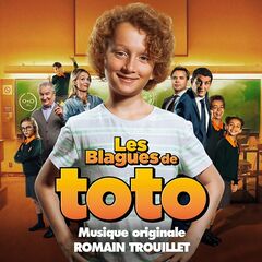 Romain Trouillet – Les blagues de Toto (Original Score)