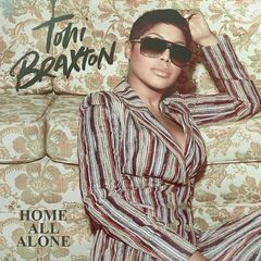 Toni Braxton – Home All Alone