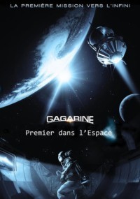 Gagarine – Premier Dans l’Espace