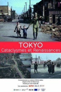 Tokyo : Cataclysmes et renaissance