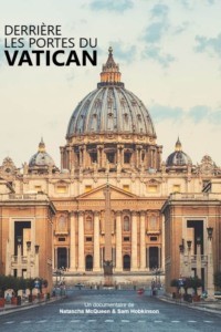 Derrière les portes du Vatican