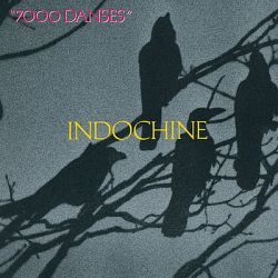 Indochine - 7000 Danses