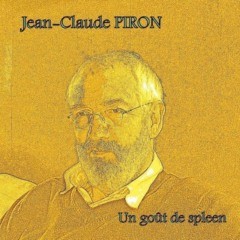 Jean-Claude Piron - Un goût de spleen