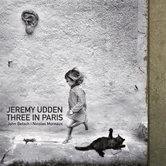 Jeremy Udden – Three In Paris